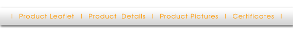 Product Leaflet | Technical Details | Pictures | Certificates Product Leaflet | Technical Details | Pictures | Certificates